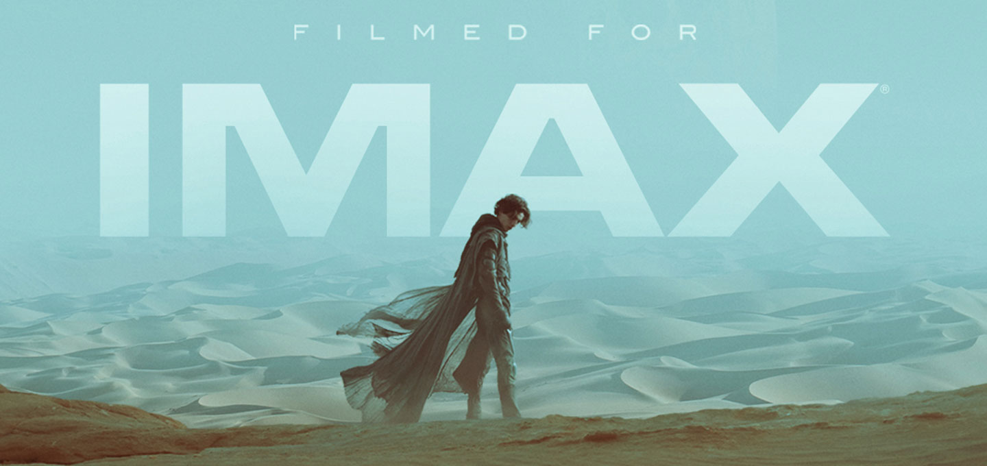 Dune, filmed for IMAX. Visual from the official movie poster.