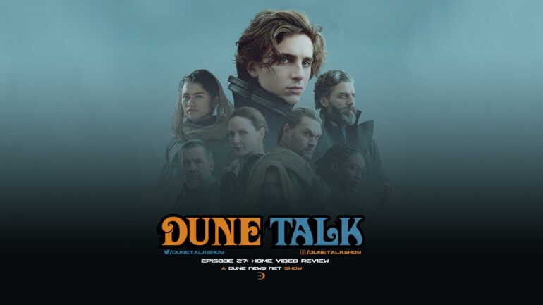 We review the 'Dune: Part One' movie Blu-ray release, including special features, on this week's Dune Talk show.