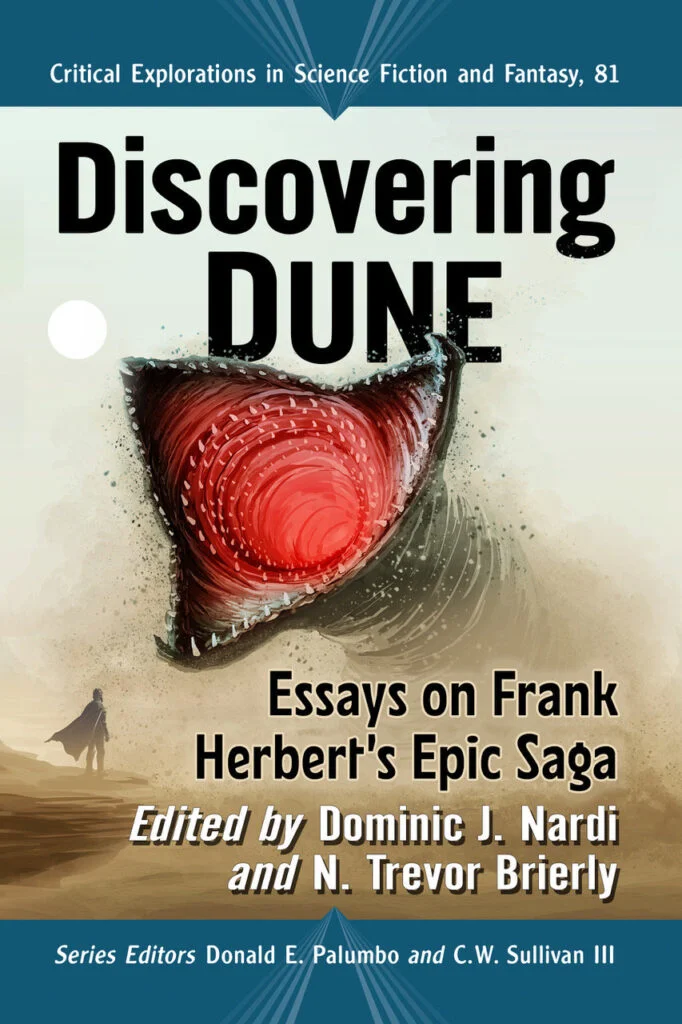Book cover of 'Discovering Dune: Essays on Frank Herbert's Epic Saga', edited by Dominic J. Nardi and N. Trevor Brierly. McFarland.