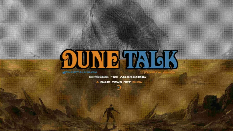 Dune Talk podcast: 'Dune: Part Two' filming is ongoing, plus news on the TV series and 'Dune: Awakening' game announcement.