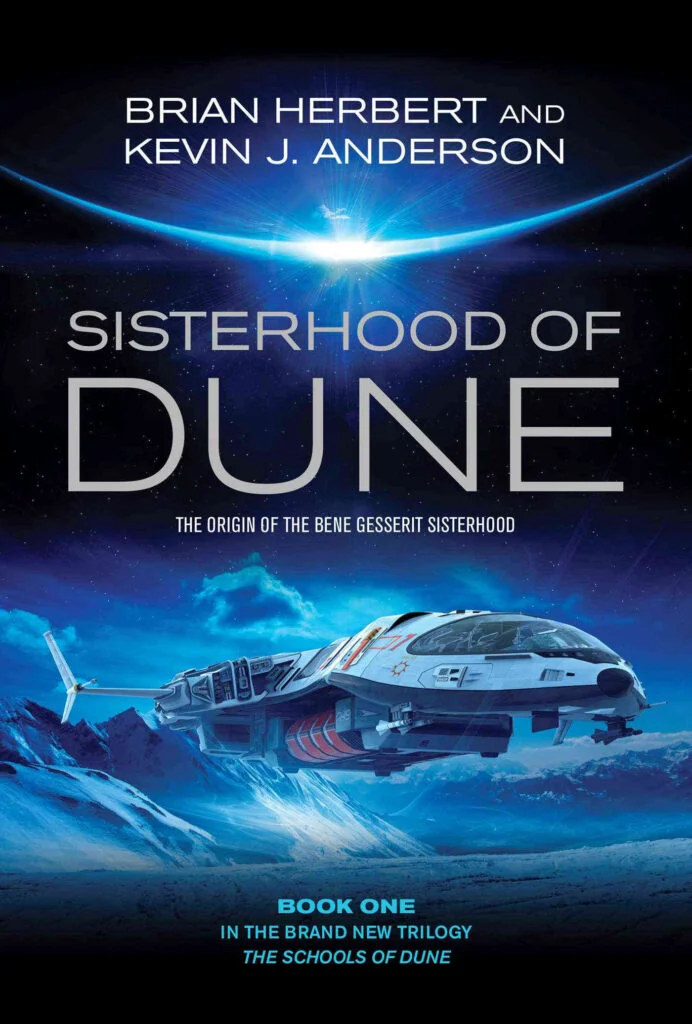 Cover of 'Sisterhood of Dune' (UK edition), by Brian Herbert and Kevin J Anderson. The book tells "the origin of the Bene Gesserit Sisterhood."