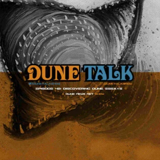 DUNE TALK: Interview with the editors of 'Discovering Dune', a new collection of academic essays.