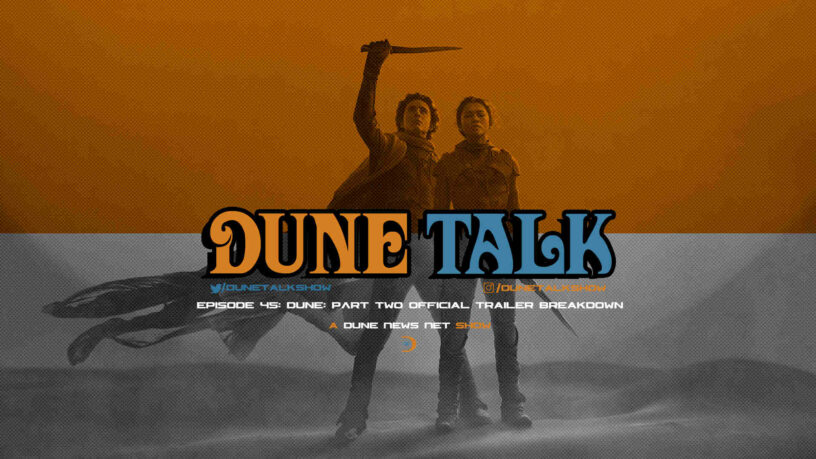 Dune Talk podcast: Scene-by-scene breakdown of 'Dune: Part Two' movie's official trailer.