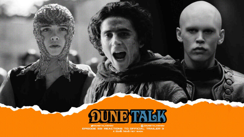 Dune Talk podcast: Reactions to the 'Dune: Part Two' movie's third official trailer.