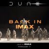 'Dune' IMAX Reissue events, starting February 7, features an exclusive sneak peek at the 'Dune: Part Two' movie.