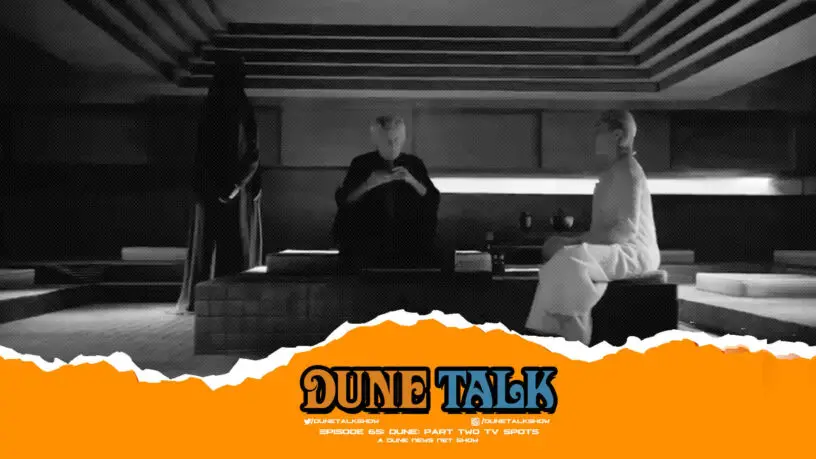 Dune Talk podcast: Analysis of 'Dune: Part Two' movie TV spots, focusing on Feyd and Irulan.