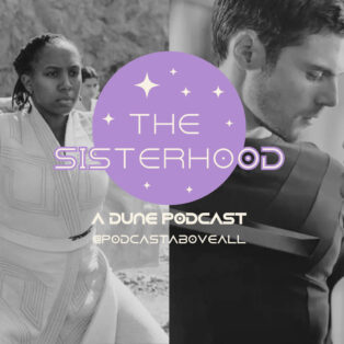 The Sisterhood Podcast: 'Dune: Prophecy' preshow and trailer breakdowns.