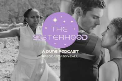 The Sisterhood Podcast: 'Dune: Prophecy' preshow and trailer breakdowns.