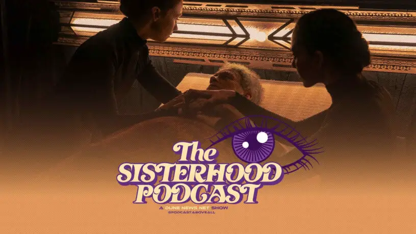 The Sisterhood Podcast: 'Dune: Prophecy' episode 1 analysis and breakdown.