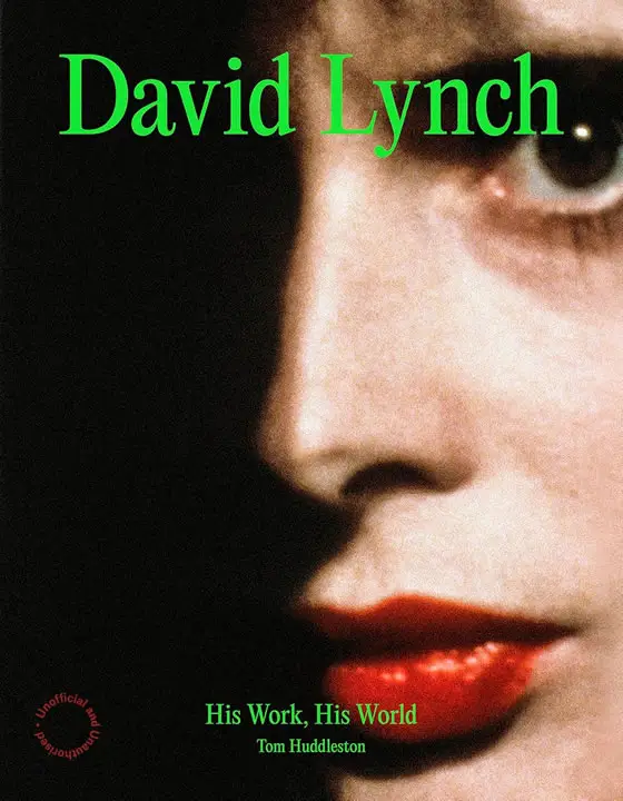 Cover of the 'David Lynch: His Work, His World', a biography book by Tom Huddleston. 